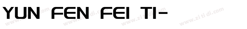 YUN FEN FEI TI字体转换